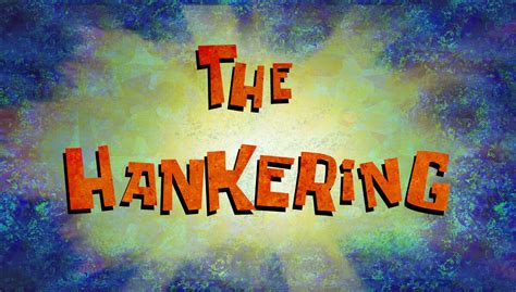 the hankering spongebob transcript.